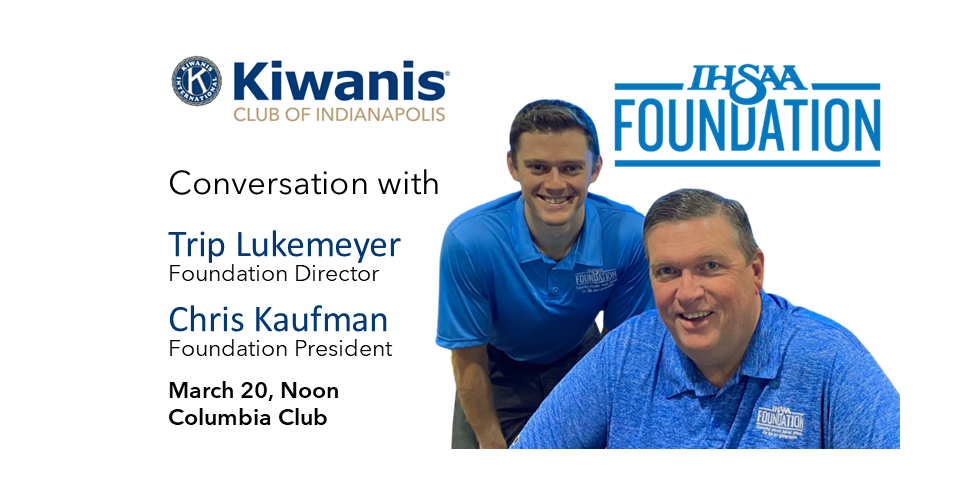 March 20: IHSAA Foundation